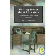Writing Essays About Literature : A Guide and Style Sheet (5th)