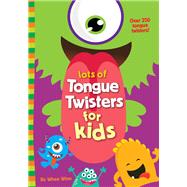 Lots of Tongue Twisters for Kids 9780310767084