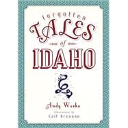 Forgotten Tales of Idaho 9781626197084