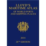 Lloyd's Maritime Atlas of World Ports and Shipping Places 2014 9780415837088