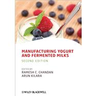 Manufacturing Yogurt and Fermented Milks 9781119967088