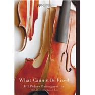 What Cannot Be Fixed