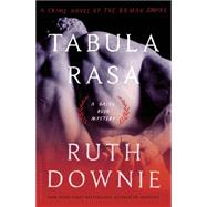 Tabula Rasa A Crime Novel of the Roman Empire 9781608197088