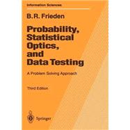 Probability, Statistical Optics, and Data Testing
