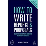 How to Write Reports and Proposals 9780749487089