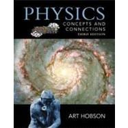 Physics : Concepts and Connections 9780130357090