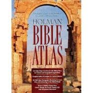 Holman Bible Atlas A Complete Guide to the Expansive Geography of Biblical History 9781558197091