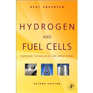 Hydrogen and Fuel Cells : Emerging Technologies and Applications 9780123877093