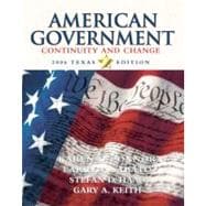 American Government : Continuity and Change, 2006 Texas Edition 9780321317094