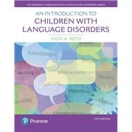 An Introduction to Children with Language Disorders 9780133827095