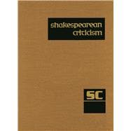 Shakespearean Criticism: Criticism of William Shakespeare's Plays And Poetry, from the First Published Appraisals to Current Evaluations 9781569957097