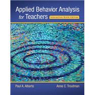 Applied Behavior Analysis for Teachers Interactive Ninth Edition, Enhanced Pearson eText with Loose-Leaf Version -- Access Card Package 9780134027098