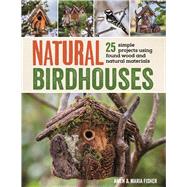 Natural Birdhouses 9781632207098