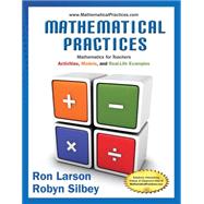 Mathematical Practices, Mathematics for Teachers Activities, Models, and Real-Life Examples 9781285447100