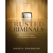 Trusted Criminals: White Collar Crime In Contemporary Society, 4th Edition 9781133337102