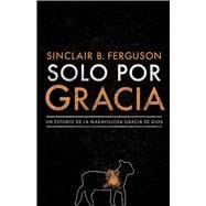 Solo por gracia/ Just by Grace 9781535997102