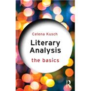Literary Analysis: The Basics 9780415747103