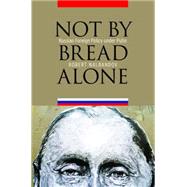 Not by Bread Alone 9781612347103