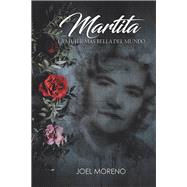 Martita, La Mujer Más Bella Del Mundo 9781728337104