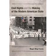 Civil Rights and the Making of the Modern American State 9781107037106