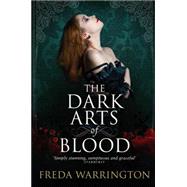 The Dark Arts of Blood 9781781167106