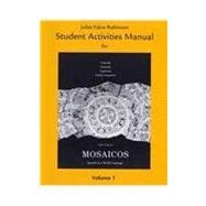 Student Activities Manual for Mosaicos, Volume 1 9780205687107