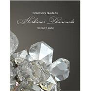 Collector's Guide to Herkimer Diamonds 9780764347108