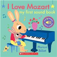 I Love Mozart 9781338547108