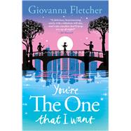 You're the One That I Want A Novel 9781250077110