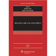 Health Care Law and Ethics 9780735507111