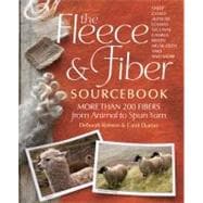 The Fleece and Fiber Sourcebook: More Than 200 Fibers, from Animal to Spun Yarn 9781603427111