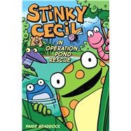 Stinky Cecil in Operation Pond Rescue 9781449457112