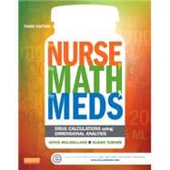 The Nurse, the Math, the Meds: Drug Calculations Using Dimensional Analysis 9780323187114
