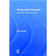 Introducing Philosophy: God, Mind, World, and Logic 9780415537117