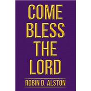 Come Bless the Lord 9781796077117