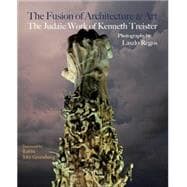 The Fusion of Architecture & Art 9780991327119