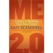 Me 2. 0, Revised and Updated Edition : 4 Steps to Building Your Future 9781607147121