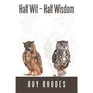 Half Wit  Half Wisdom
