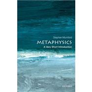 Metaphysics: A Very Short Introduction 9780199657124