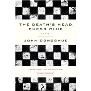 The Death's Head Chess Club A Novel 9781250097125