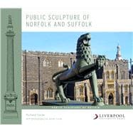 Public Sculpture of Norfolk and Suffolk 9781846317125