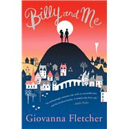 Billy and Me A Novel 9781250077127