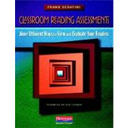 Classroom Reading Assessments : Windows into More Efficient and Authentic Ways to Evaluate Your Readers 9780325027128