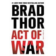 Act of War A Thriller 9781476717128