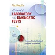 Fischbach's A Manual of Laboratory and Diagnostic Tests 9781496377128
