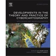 Developments in the Theory and Practice of Cybercartography: Applications and Indigenous Mapping 9780444627131