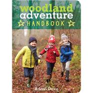 Woodland Adventure Handbook 9780711237131