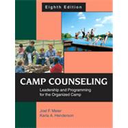Camp Counseling: Leadership and Programming for the Organized Camp 9781577667131