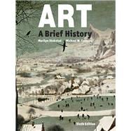 Art A Brief History Plus NEW MyArtsLab for Art History -- Access Card Package 9780134127132
