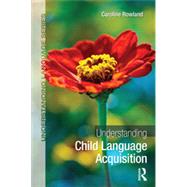 Understanding Child Language Acquisition 9780415827133